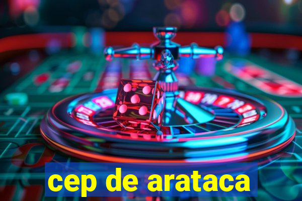 cep de arataca