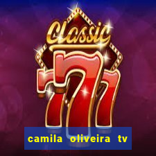 camila oliveira tv bahia idade