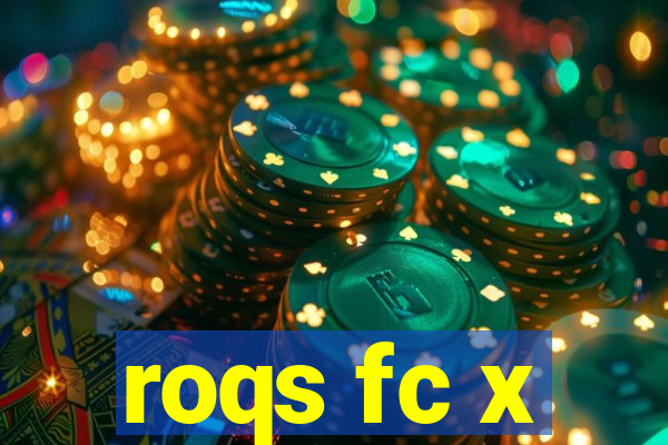 roqs fc x