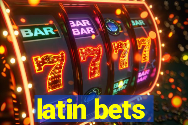 latin bets