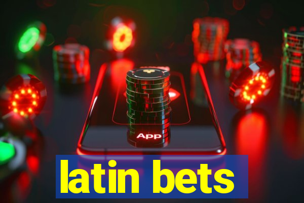 latin bets
