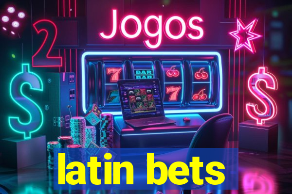 latin bets
