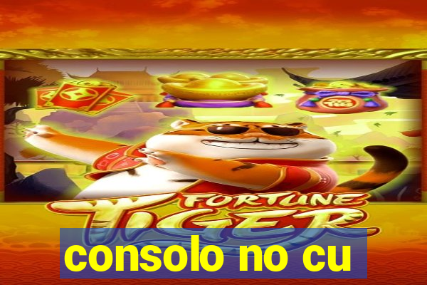 consolo no cu