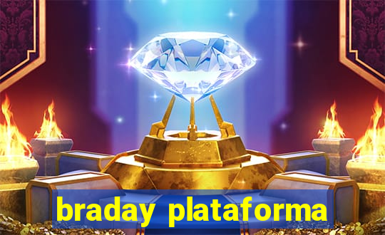 braday plataforma