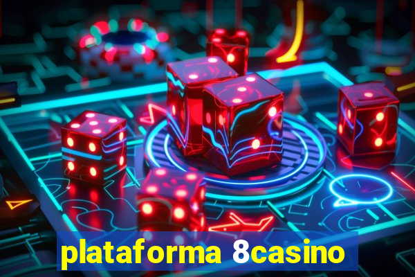 plataforma 8casino