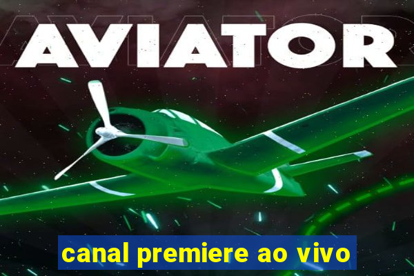 canal premiere ao vivo