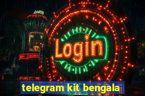 telegram kit bengala