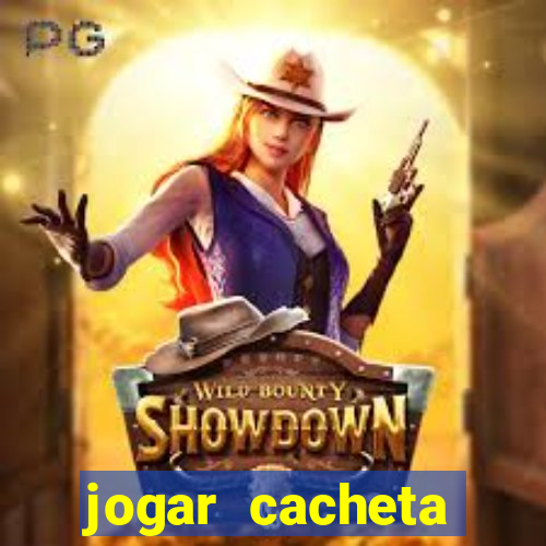 jogar cacheta online valendo dinheiro
