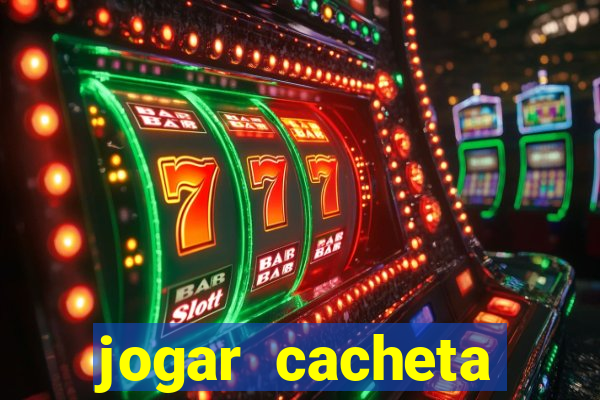 jogar cacheta online valendo dinheiro