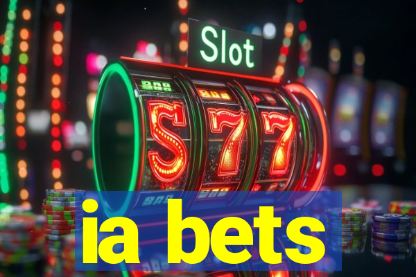 ia bets