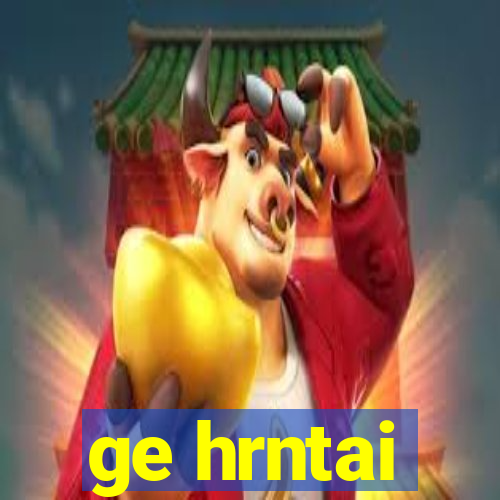 ge hrntai