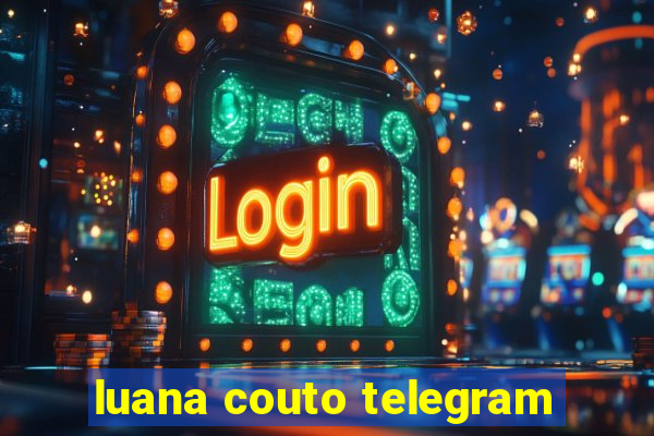 luana couto telegram