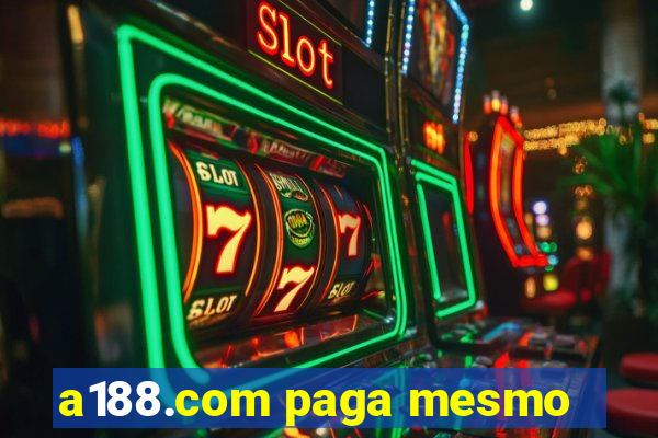 a188.com paga mesmo