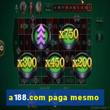 a188.com paga mesmo