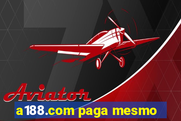 a188.com paga mesmo