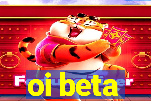 oi beta