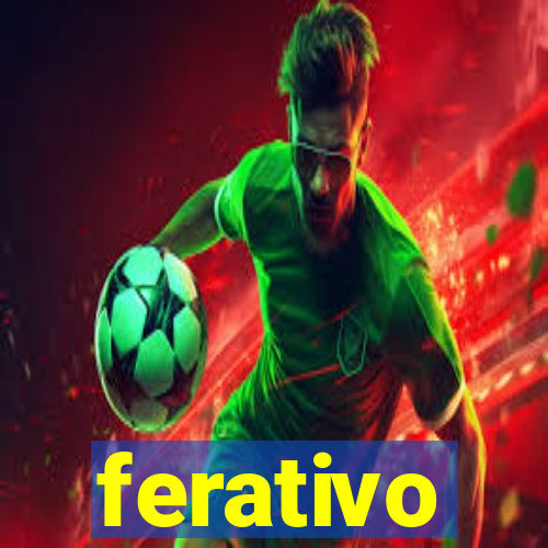 ferativo