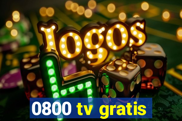 0800 tv gratis