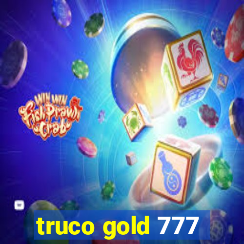 truco gold 777