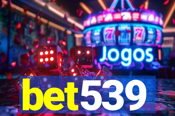 bet539