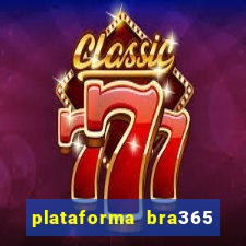 plataforma bra365 é confiável