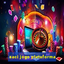 saci jogo plataforma