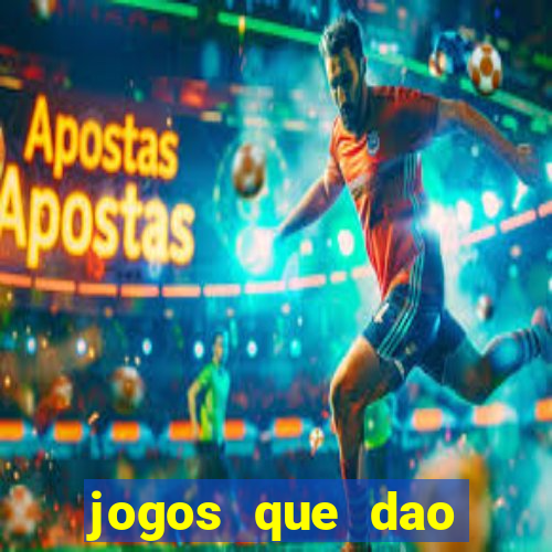 jogos que dao dinheiro sem deposito