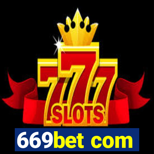 669bet com