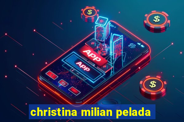 christina milian pelada