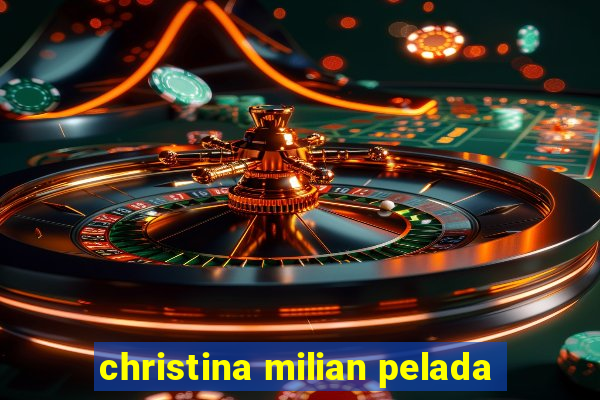 christina milian pelada
