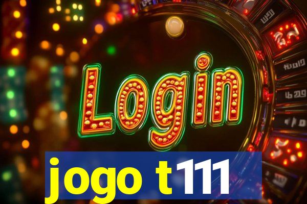 jogo t111