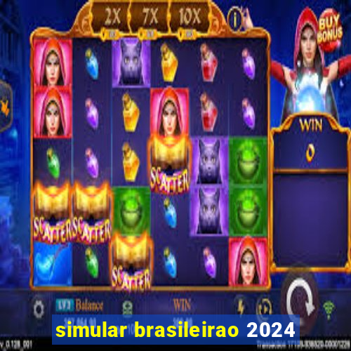 simular brasileirao 2024