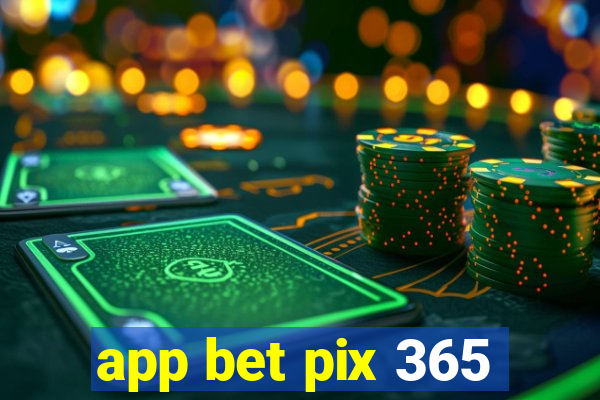 app bet pix 365