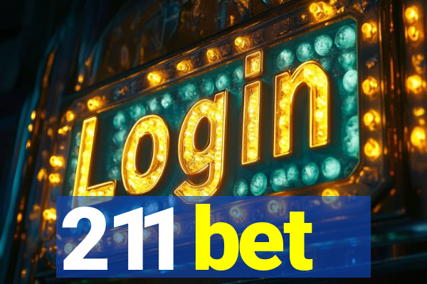 211 bet