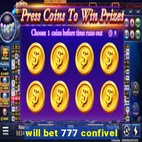 will bet 777 confivel