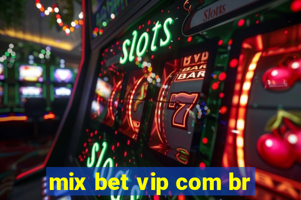mix bet vip com br