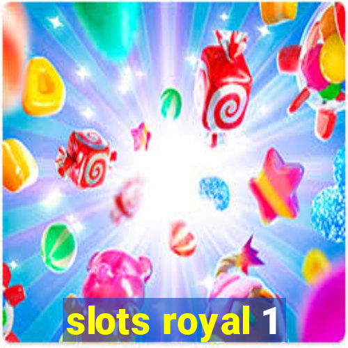 slots royal 1