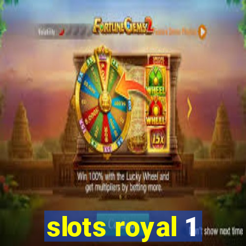 slots royal 1
