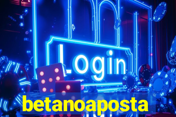 betanoaposta