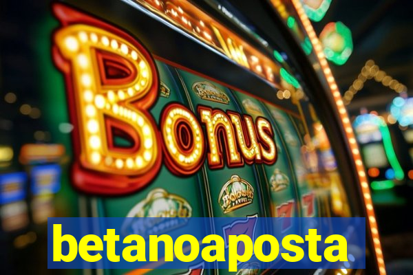 betanoaposta