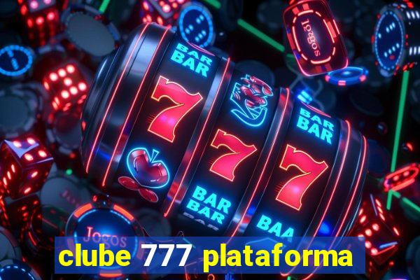 clube 777 plataforma
