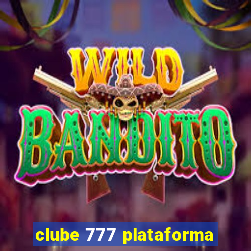 clube 777 plataforma