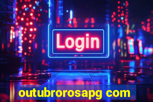 outubrorosapg com