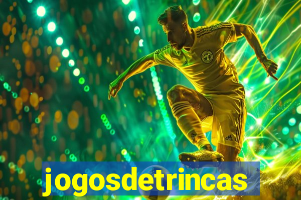 jogosdetrincas