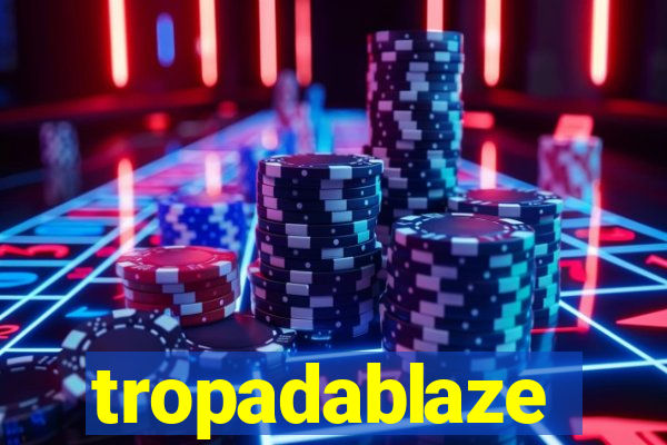 tropadablaze