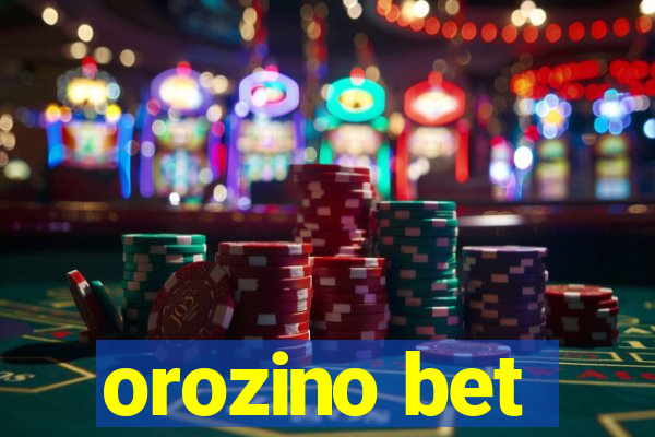 orozino bet
