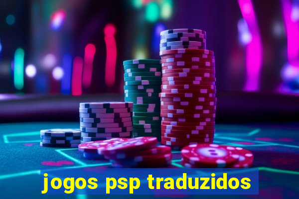 jogos psp traduzidos