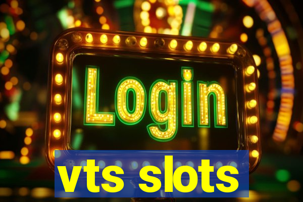 vts slots