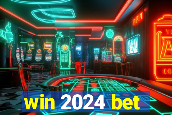 win 2024 bet
