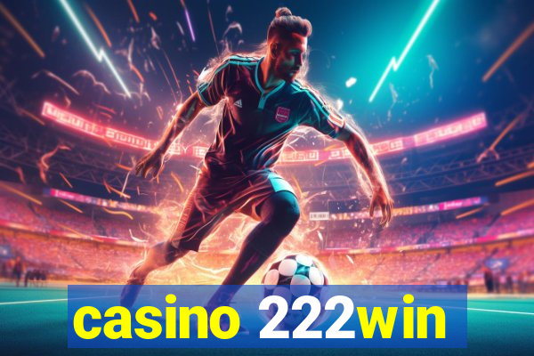 casino 222win